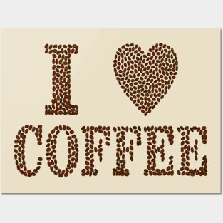 I Love Coffee Posters and Art